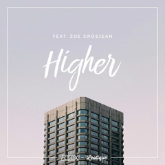 FLEOX & Leotique - Higher (feat. Zoe Grosjean)