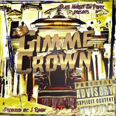 GIMME CROWN(PROD By J Rankin)