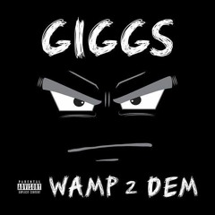 Giggs x Cbiz Wamp 2 Dem Type Beat 2017