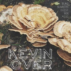 Blaq Numbers Guest Mix #033 - Kevin Over