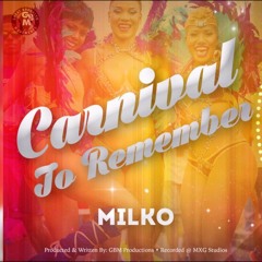 Milko - Carnival To Remember (DJMagnet RoadMix)((Hit Buy For Free Download))