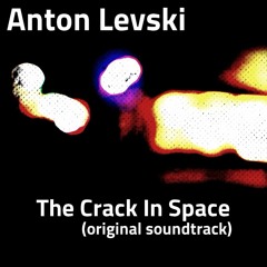The Crack In Space (Original Soundtrack)