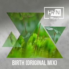 Hyn - Birth (Original Mix)