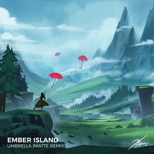 Ember Island - Umbrella (Matte Remix) // Easy Listening by Music High Court  - Free download on ToneDen