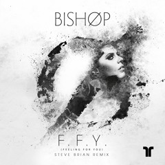 BISHØP - F.F.Y. (Steve Brian Bootleg)