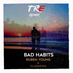 Ruben Young - Bad Habits( TRE Remix )