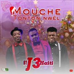 J3 Haiti - Mouche Tonton Nwèl (Carimi Cover) [Nov.2017]