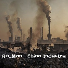 Ro_Man - China Industry (Orginal Mix)