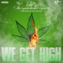 We Get High (feat. The Sophisticated Stoners)