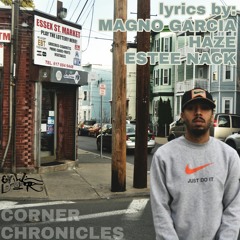 Corner Chronicles feat. Magno Garcia,Haze,Estee Nack