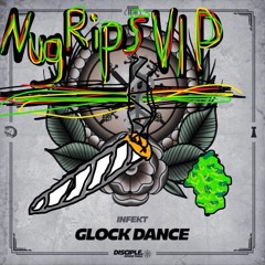 Infekt - Glock Dance (NugRips VIP)(Clip)