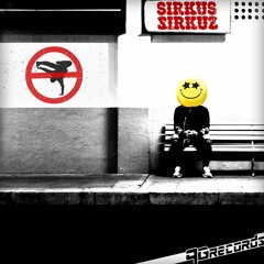 Sirkus Sirkuz - My House My Rules