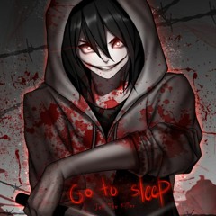 Listen to Go To Sleep - Jeff The Killer by Anime Nightcore in Creepypasta  playlist online for free on SoundCloud