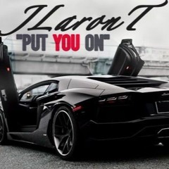JLARONT- PUT YOU ON