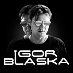 IGOR BLASKA "Track & Remix"