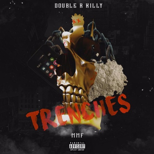 Double R Killy MMF - Trenches (Fresh Home) @rico_killy