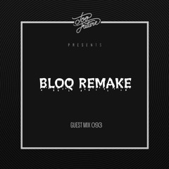 Too Future. Guest Mix 093: Bloq Remake