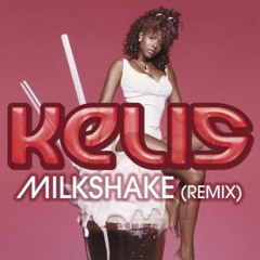 Kelis Milkshake (fuck no, fuck no)