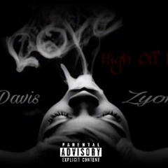 T.Davis - "High Off Love" Ft. Zyon  (prod. Robodruma&WolfGang Pander)