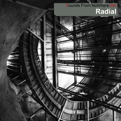 Sounds From NoWhere Podcast #044 - Radial