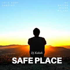 Dj Kakah - Safe Place (Original)