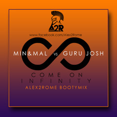 Min&Mal vs  Guru Josh   - Come On Infinity  (Alex2Rome BootyMix)