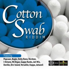 LOVELINE MUZIK PRESENTS THE COTTON SWAB RIDDIM 2017