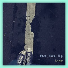 Fix You Up (demo)