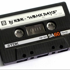 DJ RBR - "WBMX DAYS" 30 Min Mini-Mix