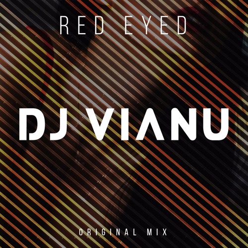 Dj Vianu - Red Eyed
