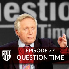 77: Question Time
