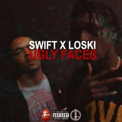 Swift x Loski - Ugly Faces