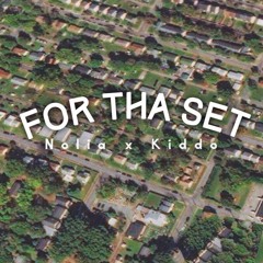 Nolia x Luh Kiddo- For Tha Set
