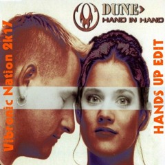 Dune - Hand In Hand (Vibronic Nation 2k17 Hands Up Edit)