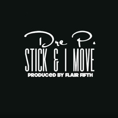 Stick & I Move