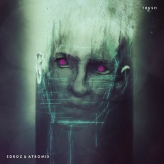 Edroz & Atromix - Trvsh
