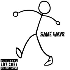 Same Ways ft Este (Prod. By Young Taylor)