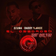 Ozuna Ft. Daddy Yankee - El Desorden (Edit Goly Dj) 2017