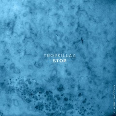 Tropkillaz - Stop Feat. Buku (Kyllow Remix)