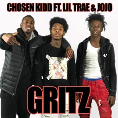 Chosen Kidd Ft 54 Baby Trae & Jojo - Gritz