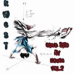 Kwest - Break Into My House Vol.2