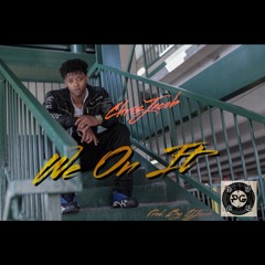 We On It - Prod. BY CjJacob