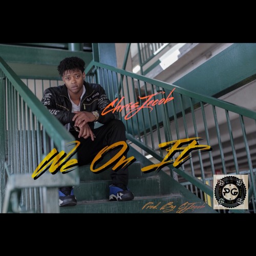 We On It - Prod. BY CjJacob