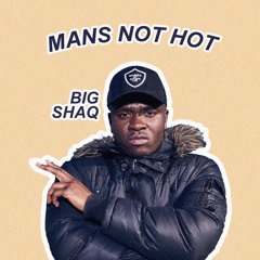 big shaq - man's not hot (baile flip)