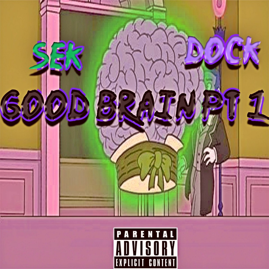 Stream DOCK hELLISh x SeKwence - good brain pt. 1 [prod. @KHRIS_P] by ...