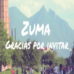 Zuma - Gracias Por Invitar (Mix Felipe Moya)#3erconcursoap