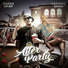 After Party - Dose Ft. Danny Guap and Vana Boo