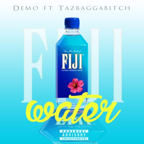 Fiji Water (Feat. Taz Baggabitch)