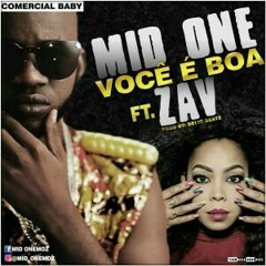 Mid One Ft. Zav - Você É Boa (2017) [Moz Mix so-9Dades].mp3