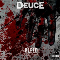 Deuce - Bleed
